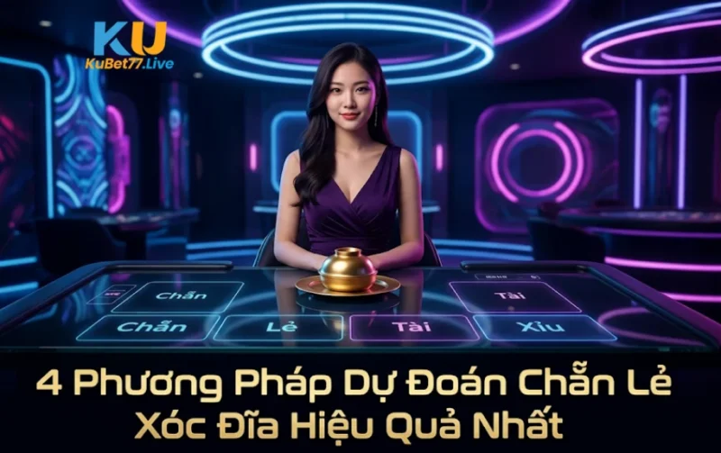 4 Phương Pháp Dự Đoán Chẵn Lẻ Xóc Đĩa Hiệu Quả Nhất
