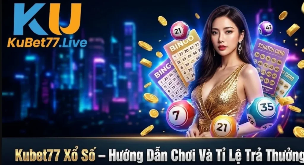 Kubet77 Xổ Số - Hướng Dẫn Chơi Và Tỉ Lệ Trả Thưởng